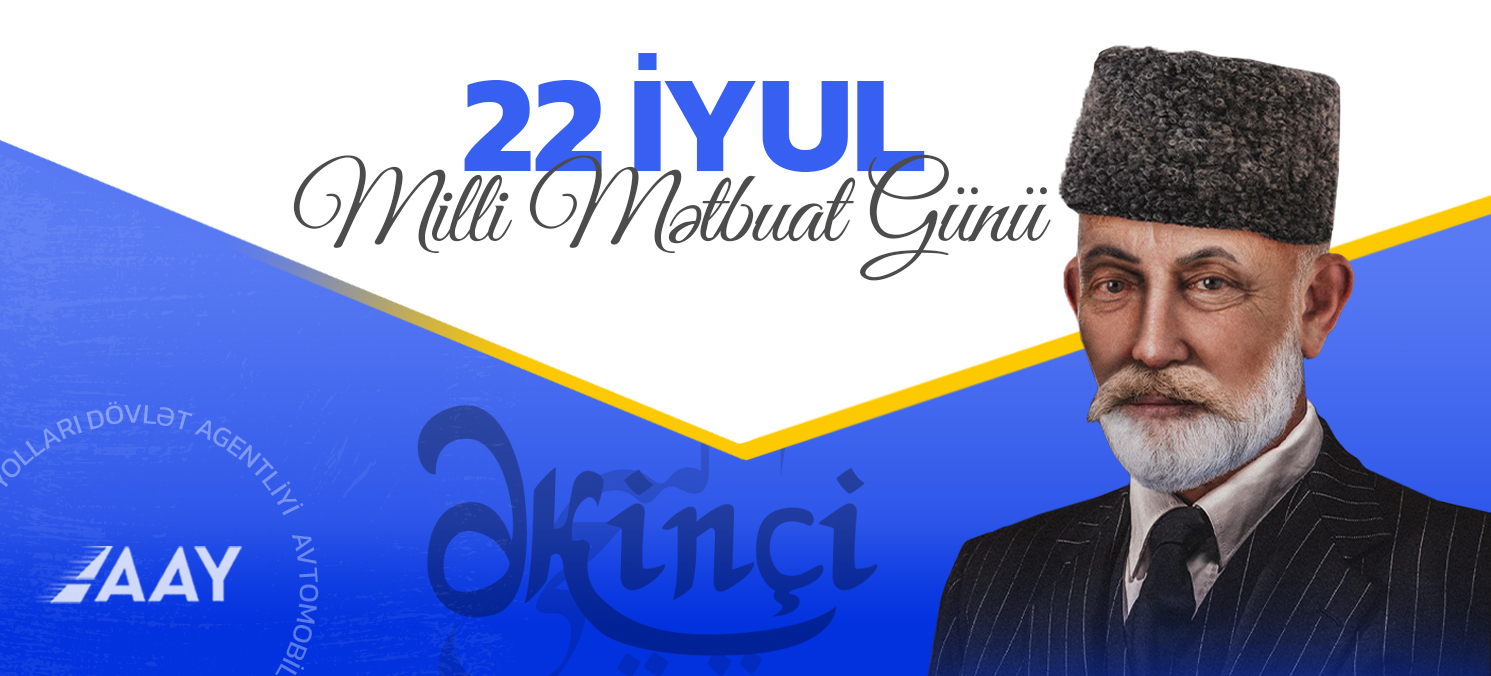 11 22 iyul Azərbaycanda Milli Mətbuat Günüdür