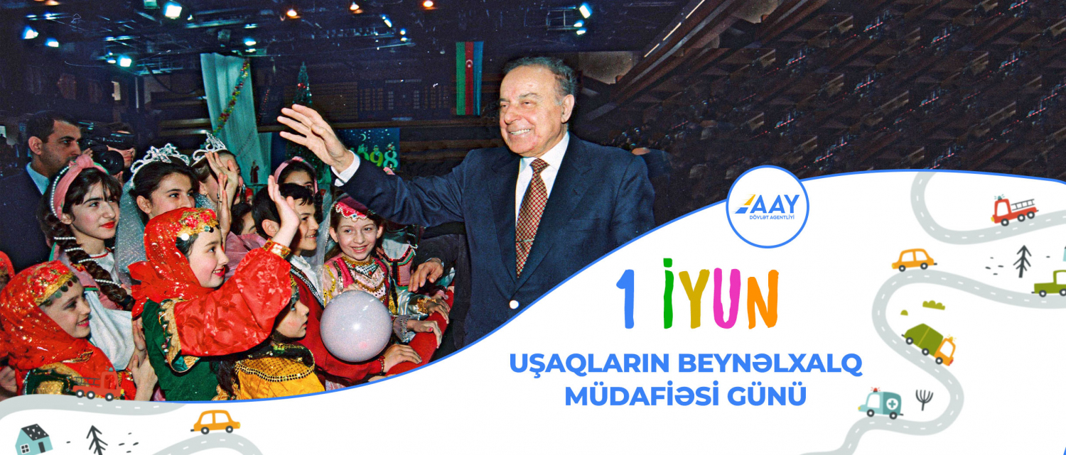 11 Bu gün Uşaqların Beynəlxalq Müdafiəsi Günüdür