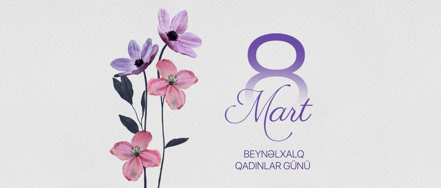 11 8 mart – Beynəlxalq Qadınlar günü